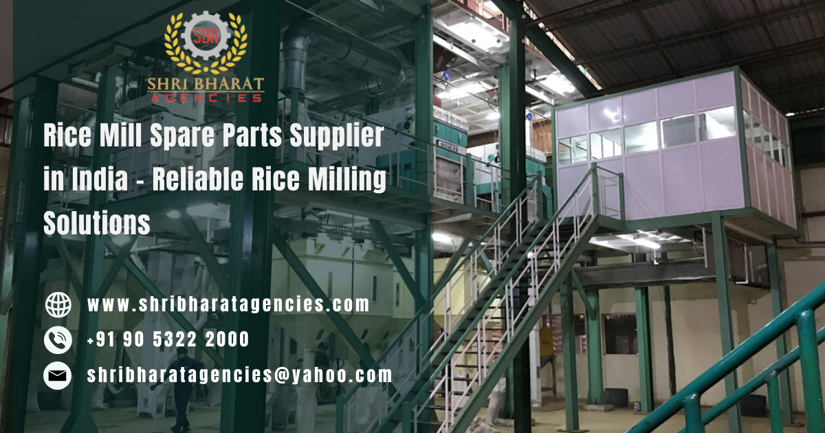 Rice Mill Spare Parts Supplier in India – Reliable Rice Milling Solutions